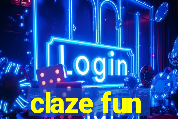 claze fun