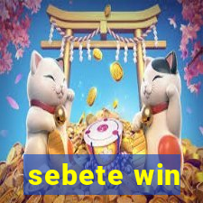 sebete win