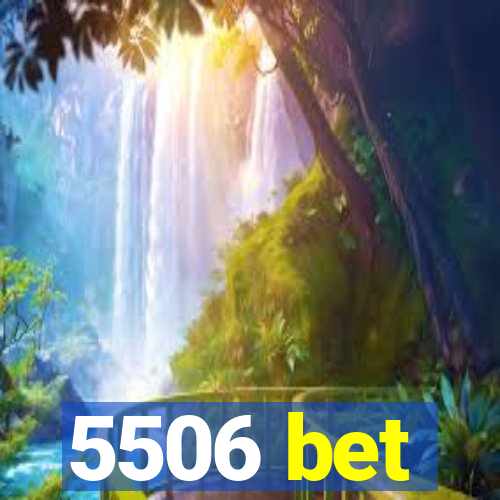 5506 bet