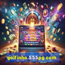 golfinho 555pg com