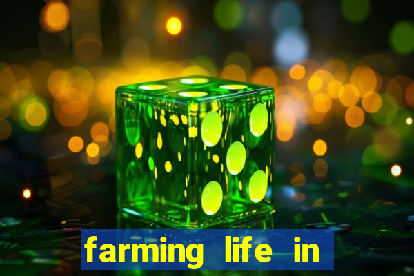 farming life in another world dublado