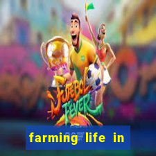 farming life in another world dublado