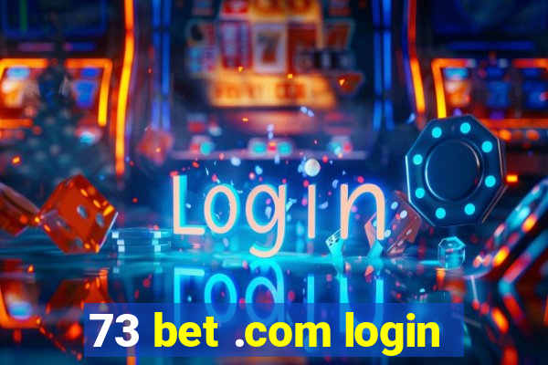 73 bet .com login