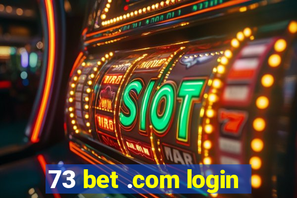 73 bet .com login