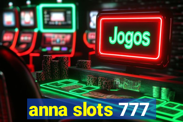 anna slots 777