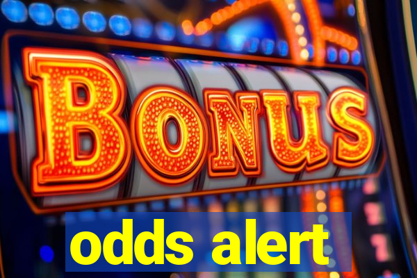 odds alert