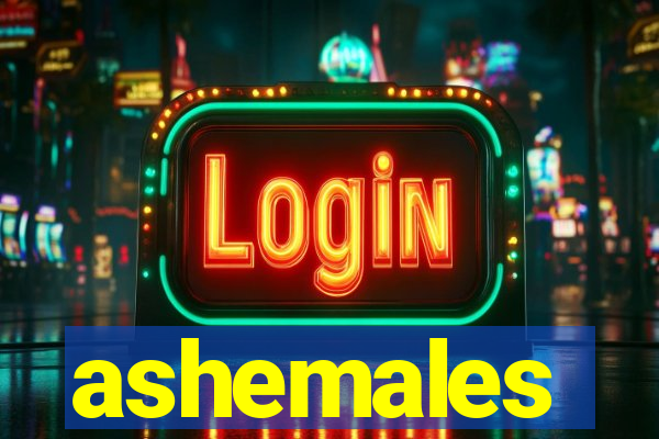 ashemales