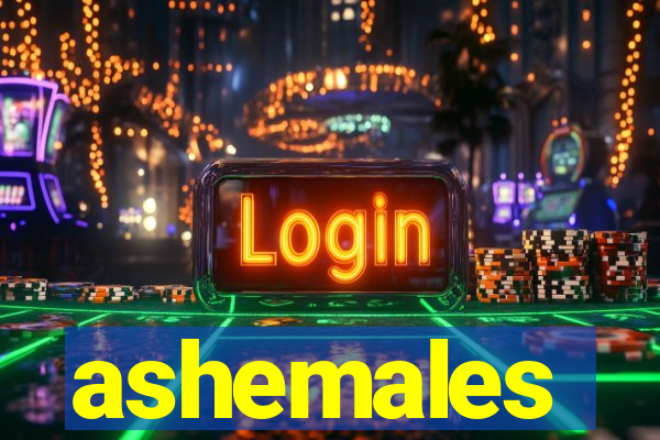 ashemales