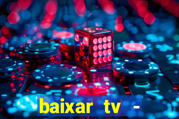 baixar tv - futebol ao vivo