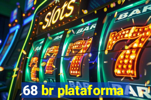 68 br plataforma