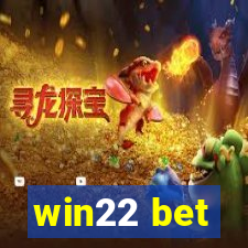 win22 bet