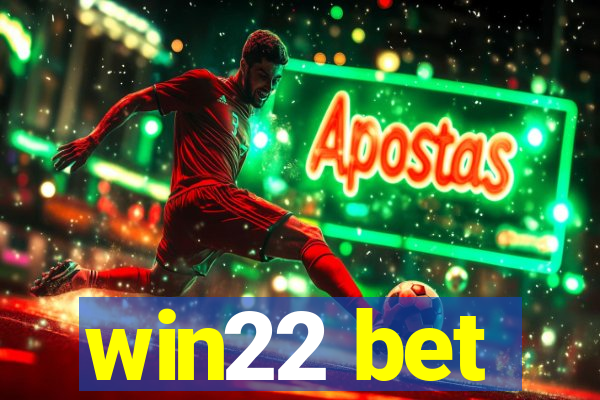 win22 bet