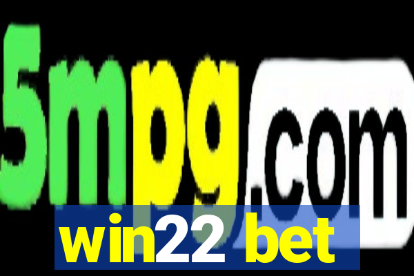 win22 bet