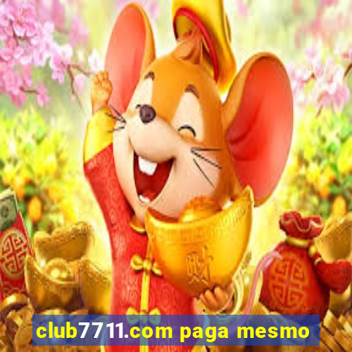 club7711.com paga mesmo