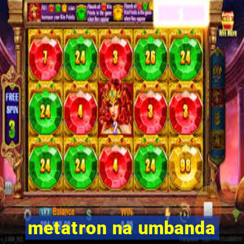 metatron na umbanda