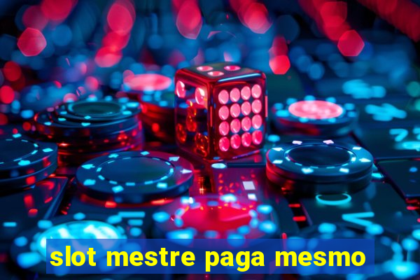 slot mestre paga mesmo