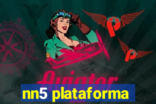 nn5 plataforma