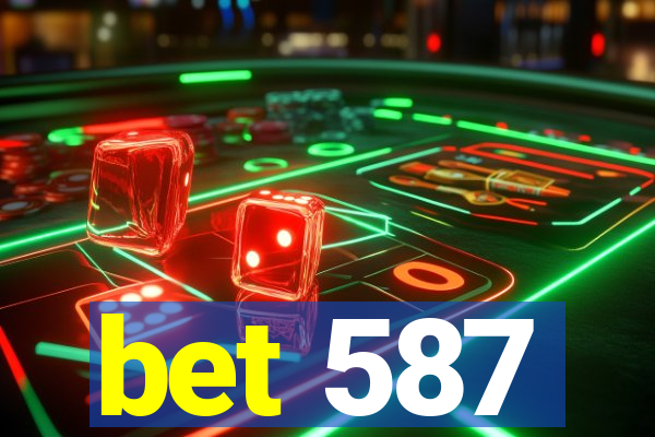 bet 587