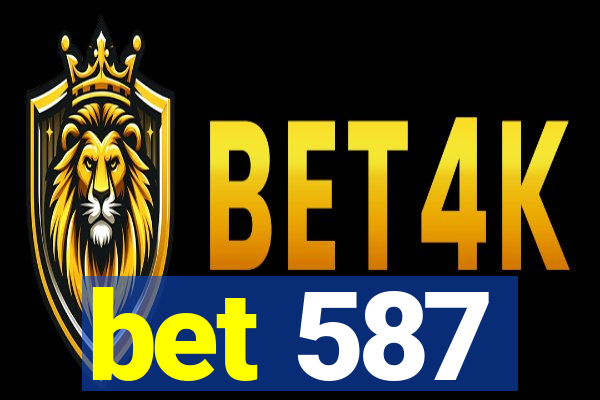 bet 587