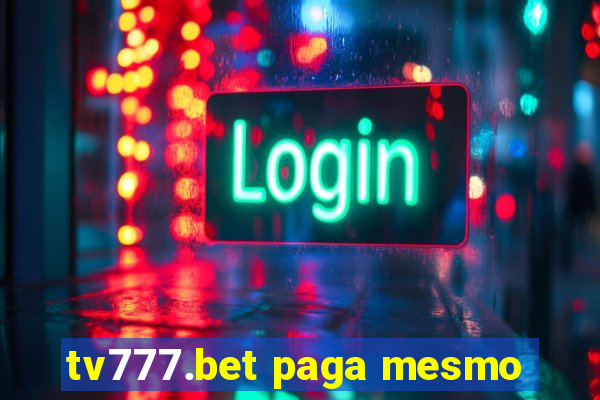 tv777.bet paga mesmo