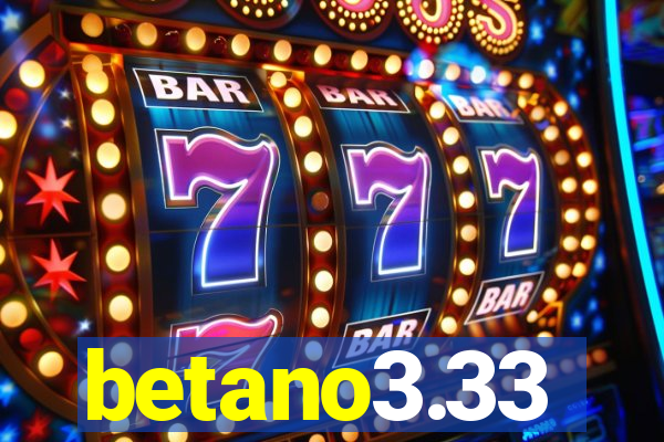 betano3.33