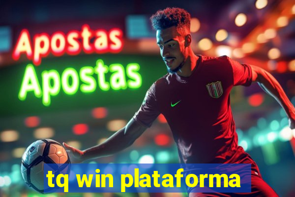 tq win plataforma