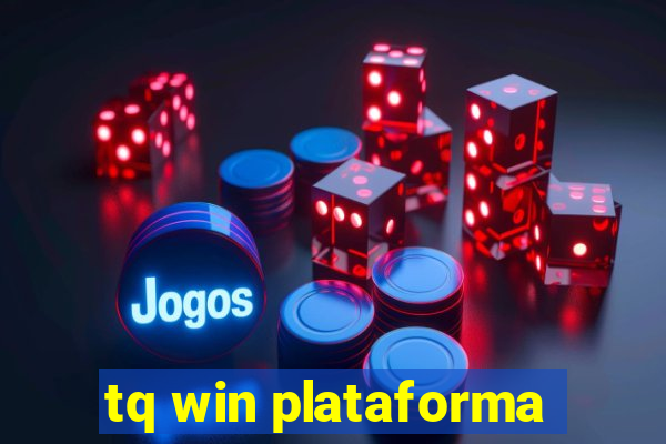 tq win plataforma