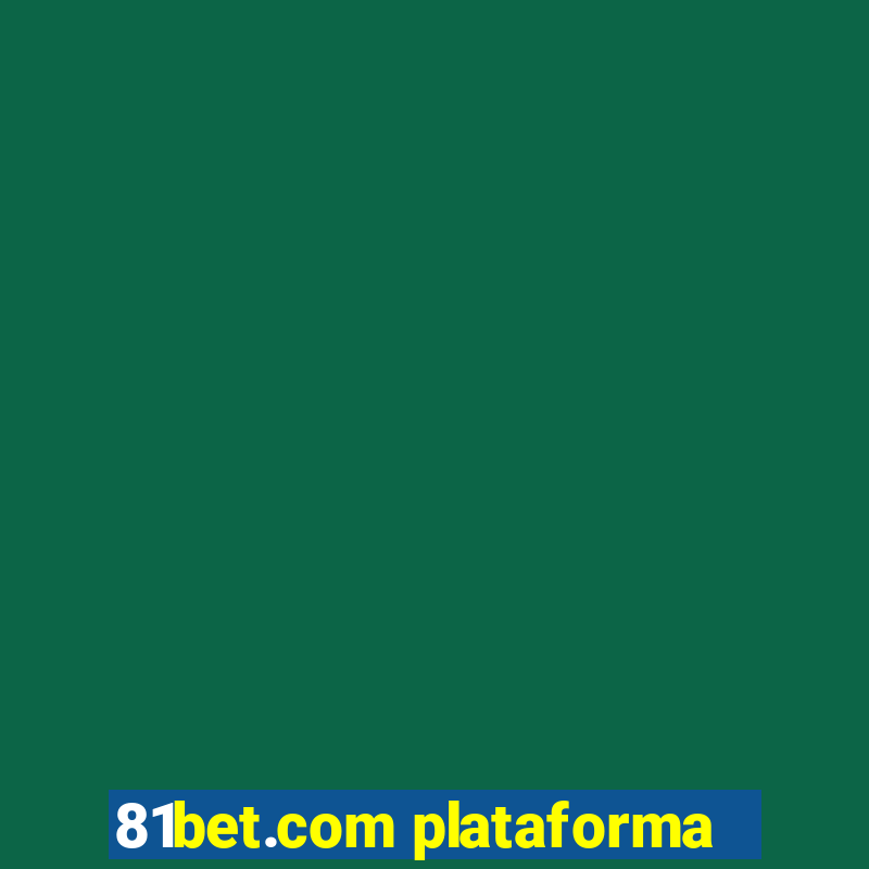 81bet.com plataforma