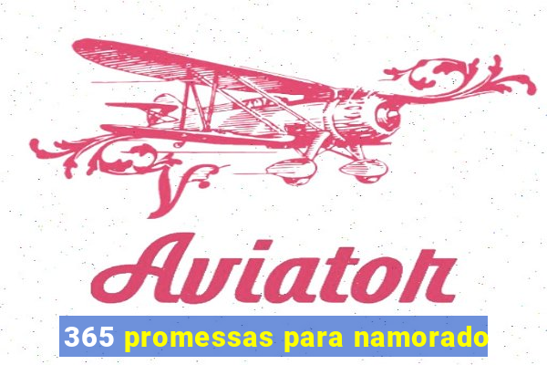 365 promessas para namorado