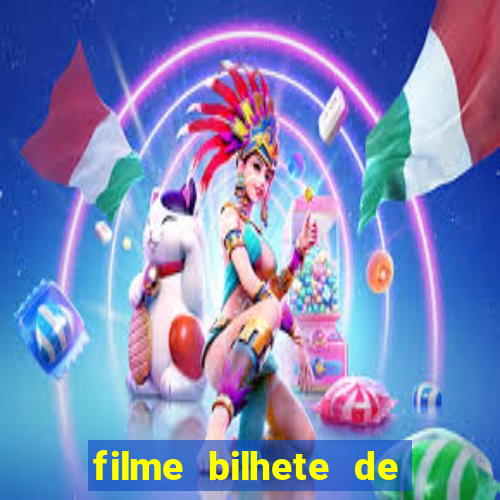 filme bilhete de loteria completo dublado