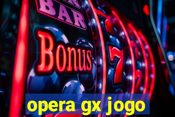 opera gx jogo