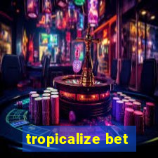 tropicalize bet