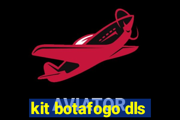 kit botafogo dls