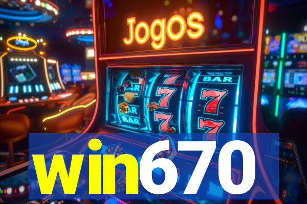 win670