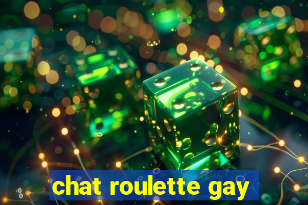 chat roulette gay