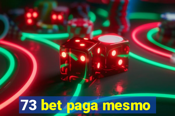 73 bet paga mesmo