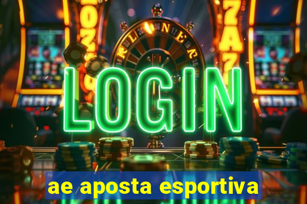 ae aposta esportiva