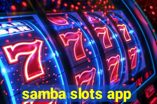 samba slots app