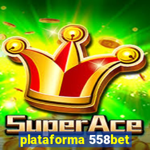 plataforma 558bet