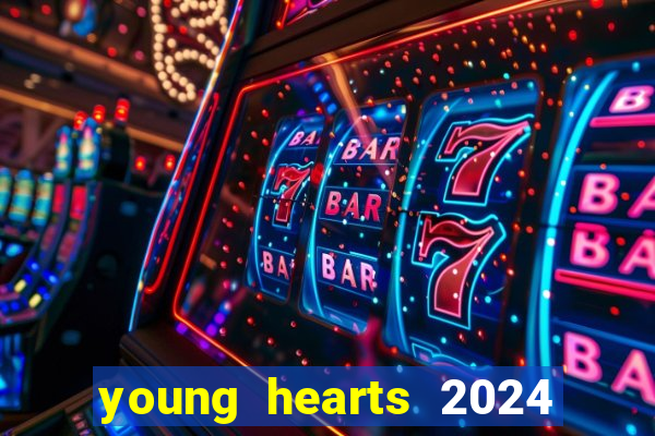 young hearts 2024 assistir online