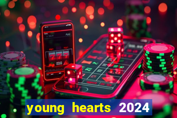 young hearts 2024 assistir online