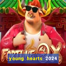 young hearts 2024 assistir online