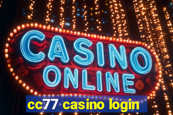 cc77 casino login