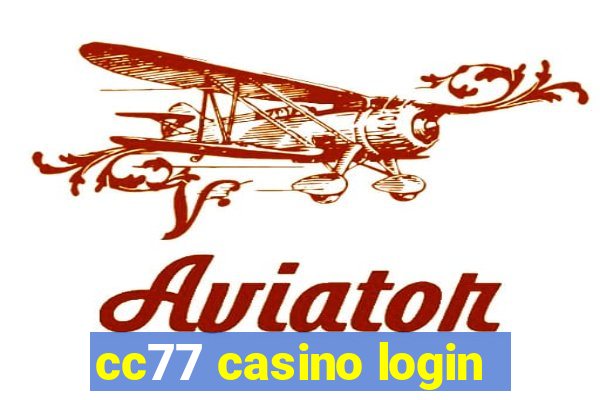 cc77 casino login