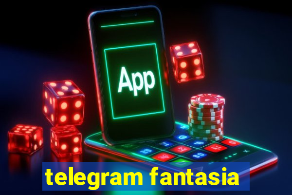 telegram fantasia