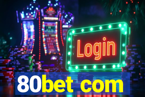 80bet com