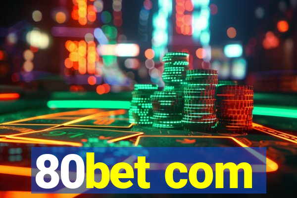 80bet com