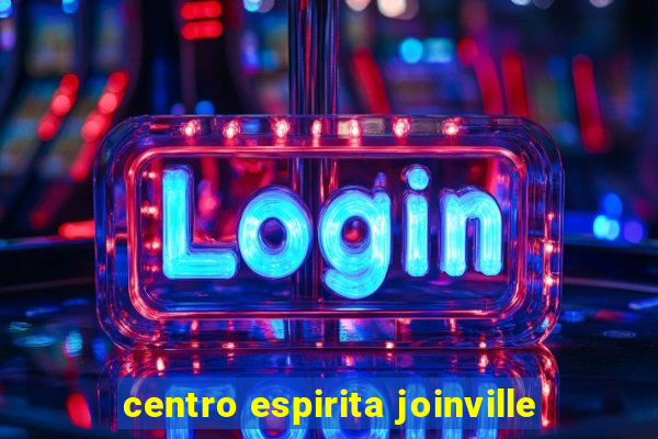 centro espirita joinville