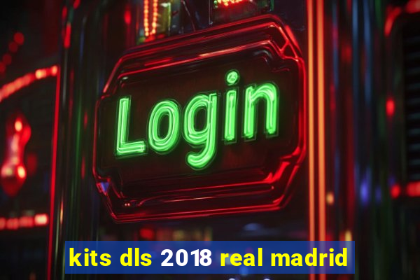 kits dls 2018 real madrid