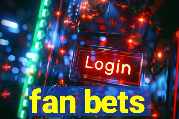 fan bets